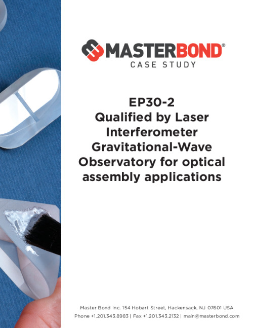 Master_Bond-EP30-2_Qualified-by-Laser-Interferometer-Gravitational-Wave-Observatory-Optical-Assembly-Applications.pdf