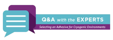 Selecting an Adhesive for Cryogenic Environments