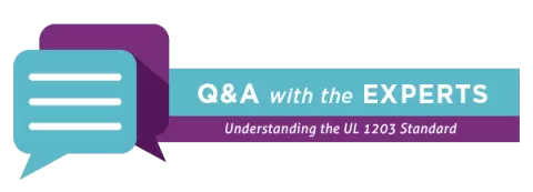 Understanding the UL 1203 Certification